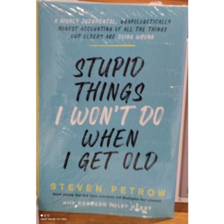 Stupid things I wont do when I get old