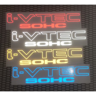 สติกเกอร์ i-VTEC SOHC สะท้อนแสง 3M สติกเกอร์แต่งรถHonda สติกเกอร์3M **หากต้องการซื้อคู่ ให้กดซื้อ 2แผ่น