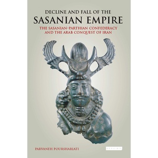 ใหม่พร้อมส่ง Decline and Fall of the Sasanian Empire [Paperback]