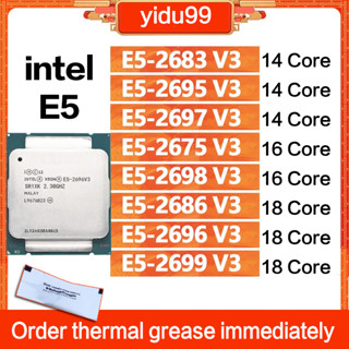 หน่วยประมวลผล CPU Intel Xeon E5 2683V3 2695v3 2697v3 2675 2698 2686 2696v3 2699V3