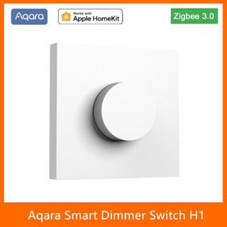 Aqara H1 สวิตช์หรี่ไฟอัจฉริยะ ไร้สาย หมุนได้ 3.0 พร้อมแอพ Homekit