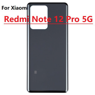 แท้ อะไหล่เคสแบตเตอรี่ พร้อมโลโก้ และกาว แบบเปลี่ยน สําหรับ Xiaomi Redmi Note 12 Pro 5G