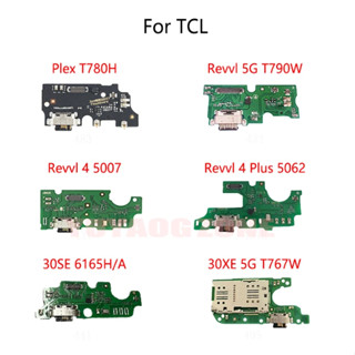 บอร์ดชาร์จ USB สําหรับ TCL 20 Plex 20R T767H T781 T781K T781H Revvl 5G V+ T790W 4 Plus 5062 5007Z 30SE 6165H 30XE T767W