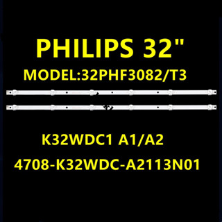 แถบไฟแบ็คไลท์ทีวี LED 32 นิ้ว สําหรับ 32PHT4002S 98 32PHT4022S 98 32PHA3002S 98 32PHF5082 T3 4708-K32WDC-A2113N01 A1113N01 K320WDC2B K320WDC1 A2 6-LEDs 583 มม. 2 ชิ้น ต่อล็อต