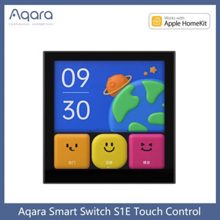 Aqara สวิตช์อัจฉริยะ S1E ควบคุมแบบสัมผัส ปฏิทินตั้งเวลา LED 4 นิ้ว สําหรับ Homekit &amp; Aqara APP