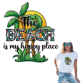 แผ่นสติกเกอร์รีดร้อน ลาย Happy Beach Diy สําหรับติดตกแต่งเสื้อผ้า patches for clothes