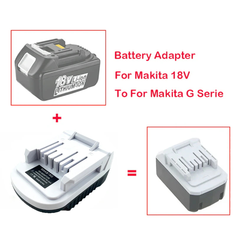 ตัวแปลงสำหรับแบตเตอรี่ลิเธียมไอออน Makita 18V แทนที่อะแดปเตอร์แบตเตอรี่ลิเธียมของแบตเตอรี่ Makita G Series