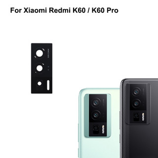 ใหม่ เลนส์กระจกด้านหลัง แบบเปลี่ยน สําหรับ Xiaomi Redmi K60 Xiaomi Redmi K 60 Pro