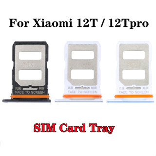 ถาดใส่ซิมการ์ด แบบเปลี่ยน สําหรับ Xiaomi 12T 12T Pro Sim SD