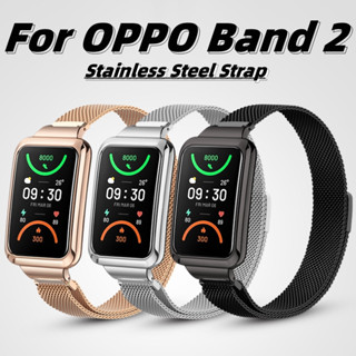 สายนาฬิกาข้อมือ สเตนเลส โลหะ แบบเปลี่ยน สําหรับ OPPO Band 2 OPPO2