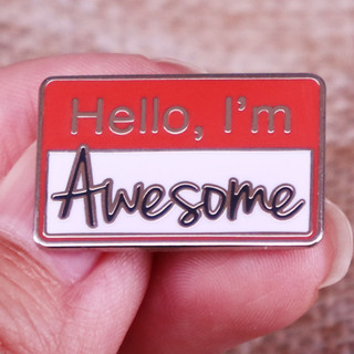 Hello I Awesome ป้ายชื่อ เคลือบหมุด ปกเสื้อเชิ้ต กระเป๋า เครื่องประดับ ของขวัญสําหรับเพื่อน