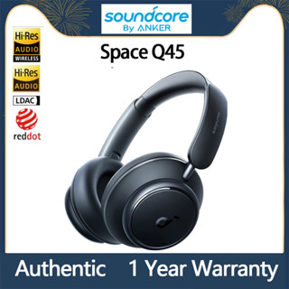 ของแท้ Soundcore Anker Space Q45 หูฟังเล่นเกม ตัดเสียงรบกวน ANC เล่นได้นานมาก 50 ชั่วโมง ควบคุมผ่านแอพ Hi-Res บลูทูธ 5.3 พร้อมไมโครโฟน