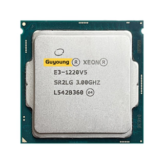 โปรเซสเซอร์ CPU YZX Xeon E3-1220 V5 E3 1220V5 E3 1220 V5 E3-1220V5 3.0 GHz 80W LGA 1151