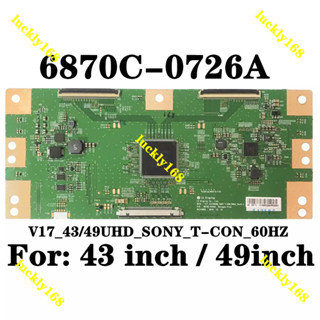 ลอจิกบอร์ด TV T-CON 6870C-0726A TCON board V17_43/49UHD_SONY_T-CON_60HZ 6870C 0726A KD-49X7000E KD-49X7007E