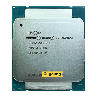 Yzx Xeon E5-2678v3 E5 2678v3 E5 2678 v3 E5-2678 v3 2.5 GHz หน่วยประมวลผล CPU สี่เกลียวสิบสองแกน 30M 120W LGA 2011-3