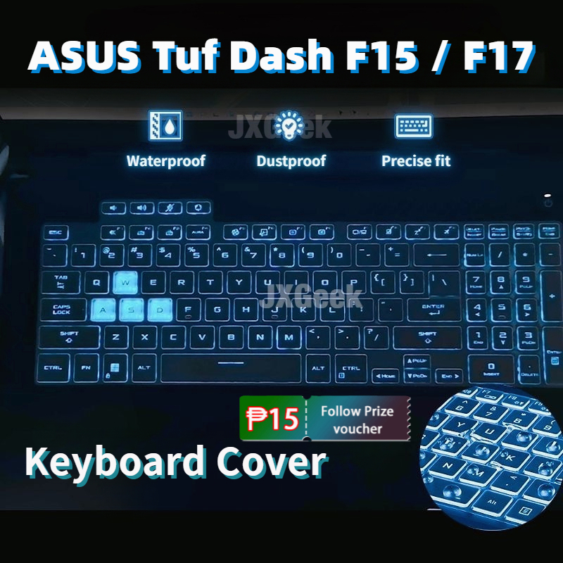 Asus Tuf Dash คีย ์ บอร ์ ด (2022 ) ASUS Gaming Protector Cover F15 FX507 FX507Z FX507ZC F17 FX707 A15 FA507 A17 FA707 FA707R 15.6 นิ ้ วคีย ์ บอร ์ ดซิลิโคนผิว