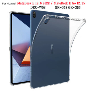 【Ready Stock】For Huawei MateBook E 12.6 2022 DRC-W58 Shockproof Clear Huawei Case For MateBook E Go 12.35 GK-G58 GK-G56 TPU Silicon Soft Cover