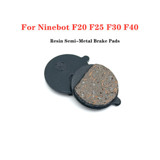 ผ้าดิสก์เบรก กึ่งโลหะ ทนทาน สําหรับสกูตเตอร์ไฟฟ้า Ninebot F20 F25 F30 F40