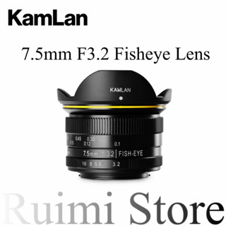 Kamlan 7.5mm f3.2 เลนส์โฟกัสมุมกว้าง 7.5 มม. F3.2 APS-C สําหรับกล้องมิเรอร์เลส M43