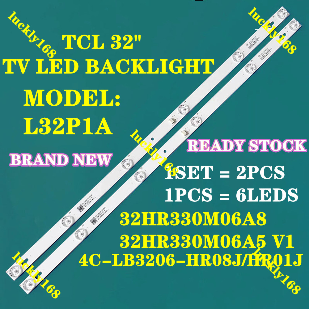 ใหม่ แถบไฟแบ็คไลท์ LED TCL 32 นิ้ว L32P1A 32D2900 32HR330M06A8 32HR330M06A5 V1 4C-LB3206-HR08J/HR01J 2 6v 1 ชุด