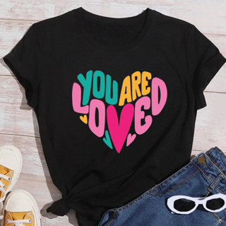 เสื้อยืด พิมพ์ลายตัวอักษร you are loved หลากสี เหมาะกับของขวัญวันวาเลนไทน์ แฟชั่นฤดูใบไม้ผลิ และฤดูร้อน สําหรับผู้หญิง