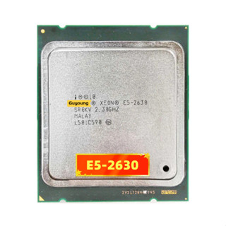 Yzx Xeon E5 2630 E5-2630 ซีพียู 2.3GHZ 7.2GT 15MB SIX CORE LGA 2011 X79