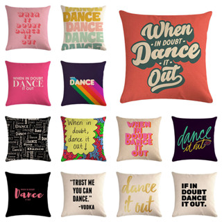 ปลอกหมอน ผ้าลินิน พิมพ์ลายคําคม dance it out 45x45 เซนติเมตร สําหรับตกแต่งบ้าน