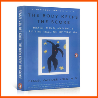 The Body Keeps The Score: Brain, Mind, and Body In The Healing of Trauma โดย Bessel Van Der Kolk M.D (ปกหลังกระดาษ)