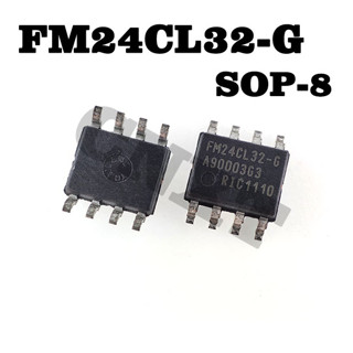 2 ชิ้น / ล็อต FM24CL32-G FM24CL32-GTR SOP-8 วงจรรวม