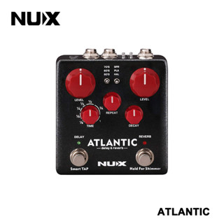 Nux Atlantic แป้นเหยียบเอฟเฟคกีตาร์แอตแลนติก สวิตช์เท้าคู่ 3 เอฟเฟคเสียงก้อง แป้นเหยียบเอฟเฟคกีตาร์ ฟังก์ชั่นชิมเมอร์ทรูบายพาส