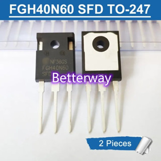 ทรานซิสเตอร์ IGBT FGH40N60SFD TO-247 FGH40N60 FGH 40N60 SFD 40N60SFD TO247 600V/40A สําหรับเครื่องเชื่อมอินเวอร์เตอร์ 2 ชิ้น