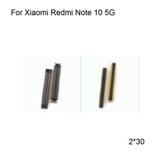 เมนบอร์ดหน้าจอ LCD เชื่อมต่อ FPC สําหรับ Xiaomi Redmi Note 10 5G Redmi Note 10 5G