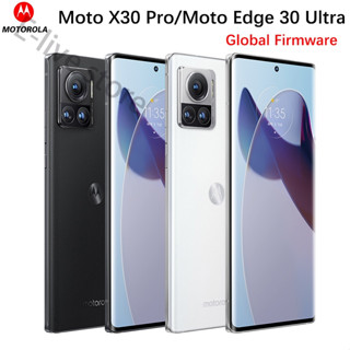 Global Firmware Motorola Moto X30 Pro Moto Edge สมาร์ทโฟน 30 Ultra 5G กล้องสามตัว 200MP Snapdragon 8+ Gen 1 Octa Core หน้าจอ OLED 144Hz 6.7 นิ้ว 4610mAh Android 12