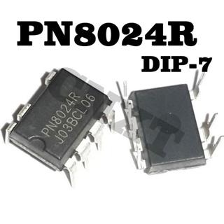 ชิปจัดการพลังงาน PN8024 PN8024R PN8024A PN8024S DIP-7 One Change Just Good 10 ชิ้นต่อล็อต