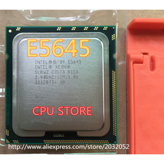 หน่วยประมวลผล CPU Intel Xeon e5645 12M Cache 2.4GHz 5.86 GT s Intel QPI LGA1366 e5645