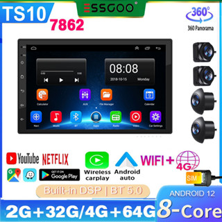 Essgoo TS10 7862 เครื่องเล่นมัลติมีเดีย วิทยุรถยนต์ ระบบแอนดรอยด์ 8 Core 2din รองรับกล้อง 360 ไร้สาย GPS BT wifi 4G SIM FM AM EQ DSP