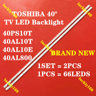 ใหม่ หลอดไฟแบ็คไลท์ LED 40PS10T TOSHIBA 40 นิ้ว TV 40PS10T 40AL10T 40PS10 40AL10E 40AL800 2 ชิ้น