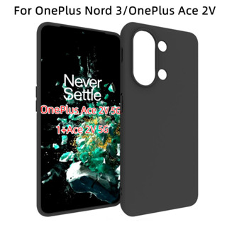 เคสโทรศัพท์มือถือ ซิลิโคนนิ่ม TPU สีดํา สําหรับ OnePlus Ace 2V OnePlus Nord 3