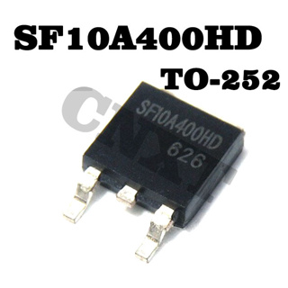 10 ชิ้นSF10A400HD TO-252 400V 10A  หลอดเอฟเฟคพลาสม่า จอ LCD