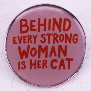 Behind every strong woman is her cat เข็มกลัดโลหะ รูปคิตตี้ เครื่องประดับ สําหรับคนรักสัตว์