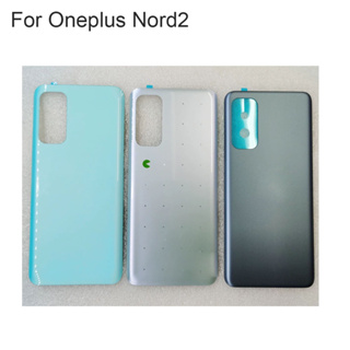 ฝาครอบแบตเตอรี่ด้านหลัง แบบเปลี่ยน สําหรับ Oneplus Nord2 One plus Nord 2