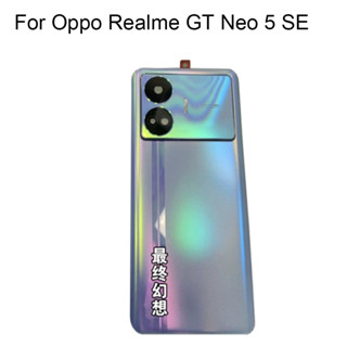 ฝาครอบแบตเตอรี่ด้านหลัง พร้อมเลนส์กระจกกล้อง สําหรับ Oppo Realme GT Neo 5 SE