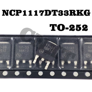 10 ชิ้น NCP1117DT33RKG 17-33G TO-252 LDO 3.3V NCP1117D ต่อล็อต ใหม่ แท้ ตัวควบคุมแรงดันไฟฟ้า หน้าจอผ้าไหม