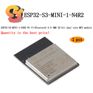 [พร้อมส่ง] โมดูล ESP32-S3-MINI-1-N4R2 Wi-Fi และบลูทูธ 5.0 4MB 32-Bit Dual-Core MCU