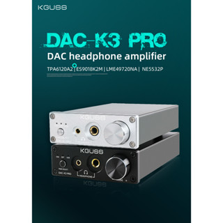 Kguss Dac-K3 PRO TPA6120A2 ESS9018K2M เครื่องขยายเสียงหูฟัง USB LME49720NA