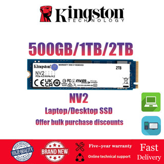 【พร้อมส่ง】Kingston Nv2 โซลิดสเตทไดรฟ์ ภายใน NV2 250GB 500GB 1TB PCIe 4.0 NVMe M.2 สําหรับแล็ปท็อป คอมพิวเตอร์