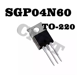 10 ชิ้น/ล็อต SGP04N60 GP04N60 ใหม่พร้อมสต็อก MOS Field Effect Tube TO-220 600V 4A