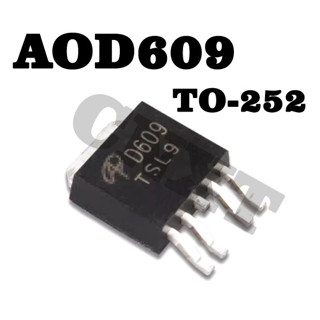 10 ชิ้น/ล็อ AOD609 D609 Lcd แผงสวิตช์แรงดันสูงท่อแพทช์ TO252 MOS หลอด ตต้นฉบับใหม่