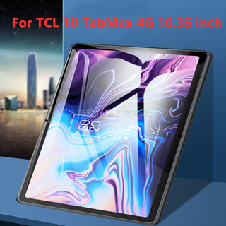 ฟิล์มกระจกนิรภัยกันรอยหน้าจอแท็บเล็ต สําหรับ TCL 10 TabMax 4G 10.36 นิ้ว