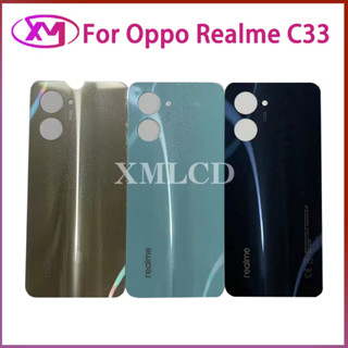 ฝาหลัง  OPPO Realme C33 ใหม่ คุณภาพสวย ฝาหลัง Realme C33 ฝาหลัง